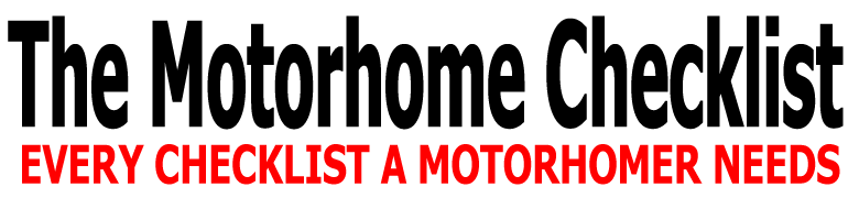 Every checklist a motorhomer needs. The Motorhome Checklist