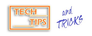 tech-tips-and-tricks-header.jpg