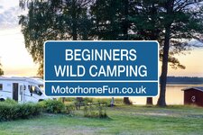 A BEGINNERS GUIDE TO WILD CAMPING IN YOUR MOTORHOME