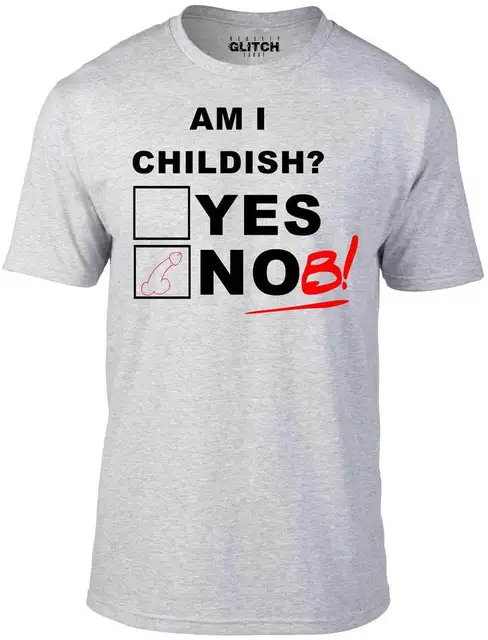 Am-I-Childish-T-Shirt-Funny-T-Shirt-Joke-Rude-Fashion-Gift-Retro-Adult-Humor-Great.jpg_640x640.jpg